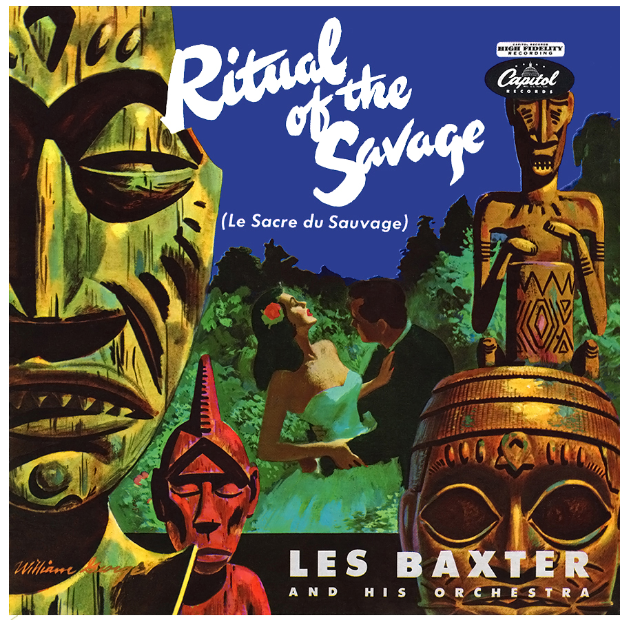 Les Baxter Ritual Of The Savage